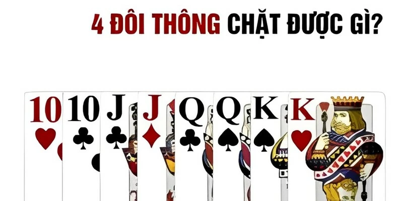 Tứ Quý Có Chặt Được 4 Đôi Thông Không? Giải Đáp Chi Tiết 3 Tứ Quý Có Chặt Được 4 Đôi Thông Không? Giải Đáp Chi Tiết image-1731645165313