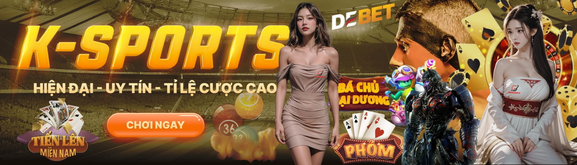 Debet - Cổng game cá cược đẳng cấp hàng đầu 2 Nhà cái Debet