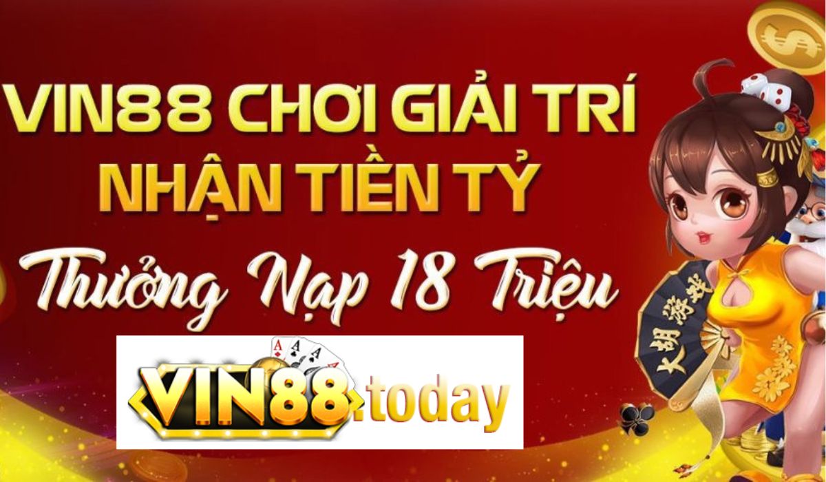 Vin88 - Nhà cái xanh chín, số 1 thị trường 4 Nhà cái Vin88