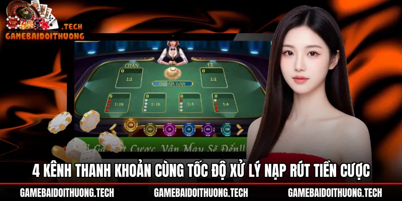 4-kenh-thanh-khoan-cung-toc-do-xu-ly-nap-rut-tien-cuoc Kênh giao dịch nạp rút tiền nhanh chóng sảnh Xóc đĩa Rikvip