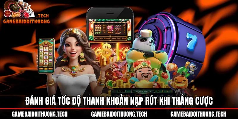 danh-gia-toc-do-thanh-khoan-nap-rut-khi-thang-cuoc Tốc độ thanh khoản nạp rút sòng phẳng tại nổ hũ Rikvip