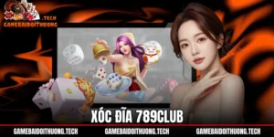 Xóc Đĩa 789Club - Luật Chơi Chi Tiết Và Tỷ Lệ 1 Ăn 16