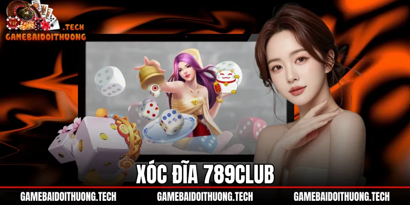 Xóc Đĩa 789Club - Luật Chơi Chi Tiết Và Tỷ Lệ 1 Ăn 16